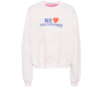 We Love Our Customers Sweatshirt