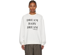 'Dream Baby Dream Forever' Sweatshirt